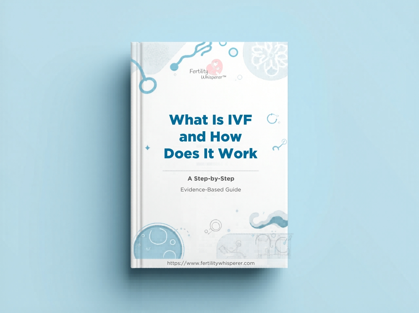 What Is IVF and How Does It Work? A Step-by-Step, Evidence-Based Guide